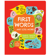 First Words . . . and Lots More! A multilingual catalog of first words in English, Spanish, French, and Arabic (ages 3-5)