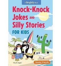 Brightly Knock-Knock Jokes and Silly Stories for Kids by May B. Gigglin (5+)