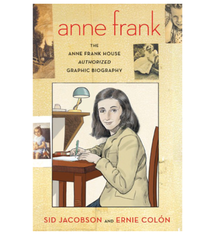 Anne Frank: The Anne Frank House Authorized Graphic Biography (8+)