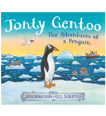 Jonty Gentoo - The Adventures of a Penguin by Julia Donaldson (3+)