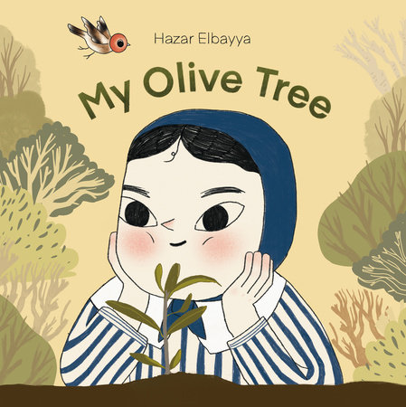 My Olive Tree by Hazar Elbayya (ages 4-8)