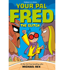 Viking Penguin Graphic Your Pal Fred: The Glitch by Michael Rex (ages 7-10)