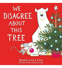 Candlewick Press We Disagree About This Tree - Ross Collins (2 - 5 yrs)