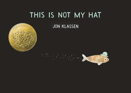 This is Not My Hat by Joh Klassen (ages 2-5)