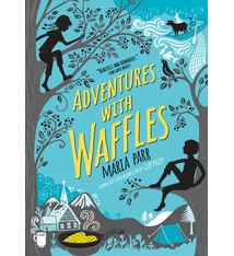 Adventures With Waffles by Maria Parr (ages 7-10)