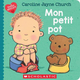 Editions Scholastic Mon petit pot - Caroline Jayne Church (0+)