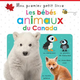 Mon premier petit livre : Les bébés animaux du Canada