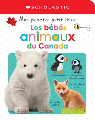 Mon premier petit livre : Les bébés animaux du Canada