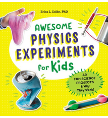 Awesome Physics Experiments for Kids by Erica L. Colon (ages 5-10)