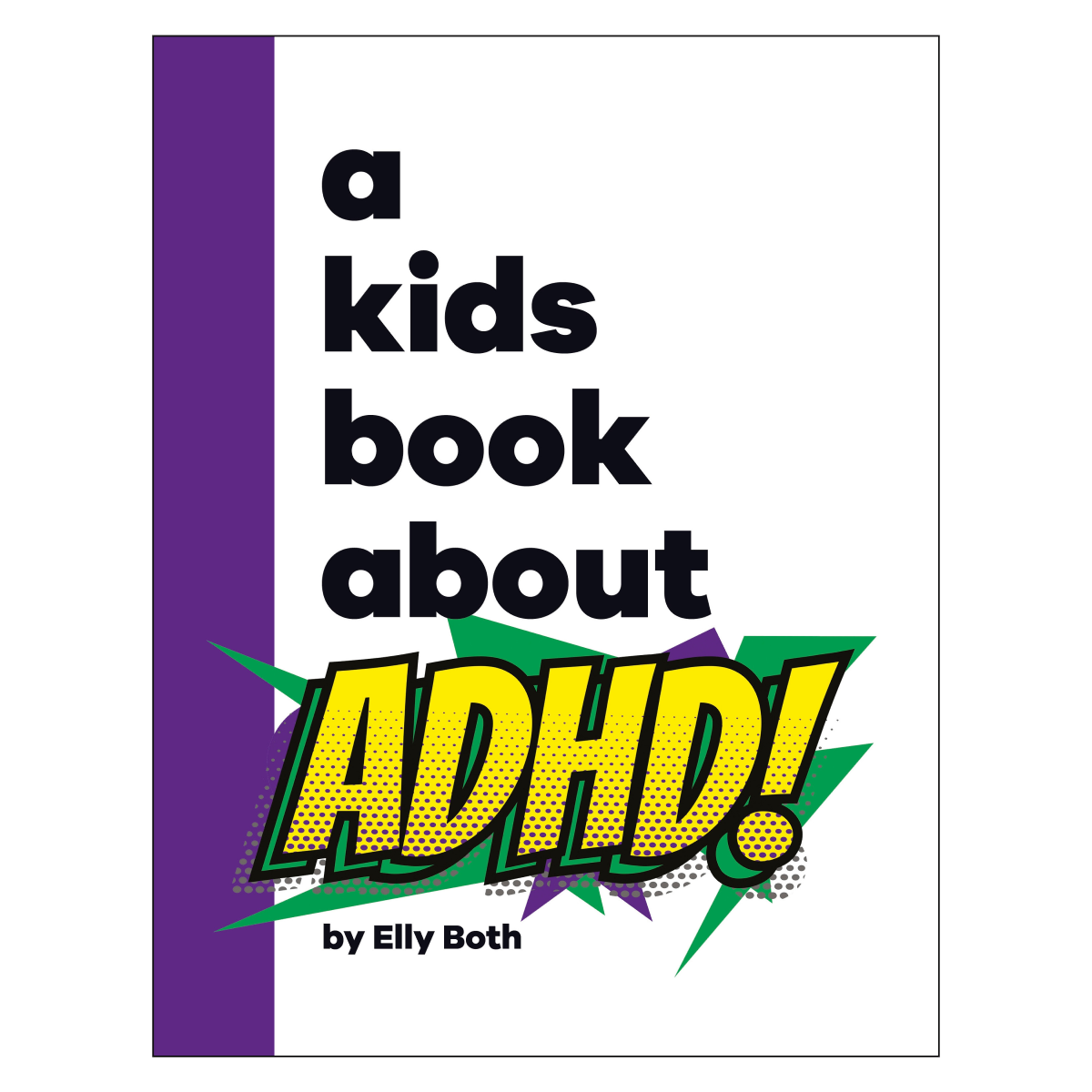 DK A Kids Book About: ADHD - Elly Both (5+)