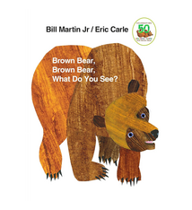 Henry Holt and Company Brown Bear, Brown Bear, What Do You See? - Bill Martin, Jr, and Eric Carle (0+)