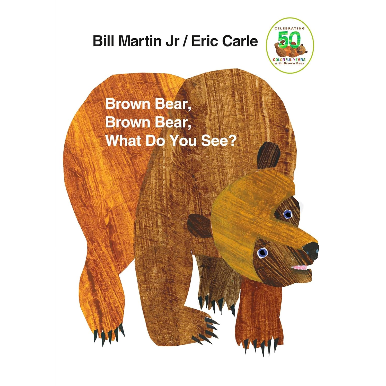 Henry Holt and Company Brown Bear, Brown Bear, What Do You See? - Bill Martin, Jr, and Eric Carle (0+)