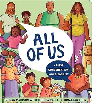 All of Us: A First Conversation About Disability (boardbook) (ages 2-5)