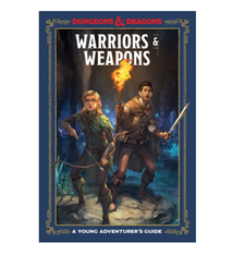 Ten Speed Press Dungeons & Dragons Young Adventurer's Guides: Warriors & Weapons (ages 8-12)