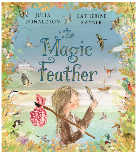 The Magic Feather by Julia Donaldson (3+)