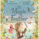 The Magic Feather by Julia Donaldson (3+)