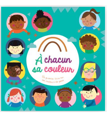 Editions Scholastic À chacun sa couleur : Un premier livre sur les couleurs de peau (Âges : 0-3)