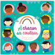 Editions Scholastic À chacun sa couleur : Un premier livre sur les couleurs de peau (Âges : 0-3)