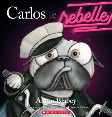 Editions Scholastic Carlos le rebelle d'Aaron Blabey (3 à 8 ans)