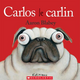 Editions Scholastic Carlos le carlin d'Aaron Blabey (3 à 8 ans)