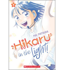 Scholastic Hikaru in the Light by Mai Matsuda (ages 9-12)