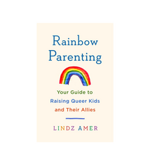 St. Martin's Press Rainbow Parenting - Lindz Amer
