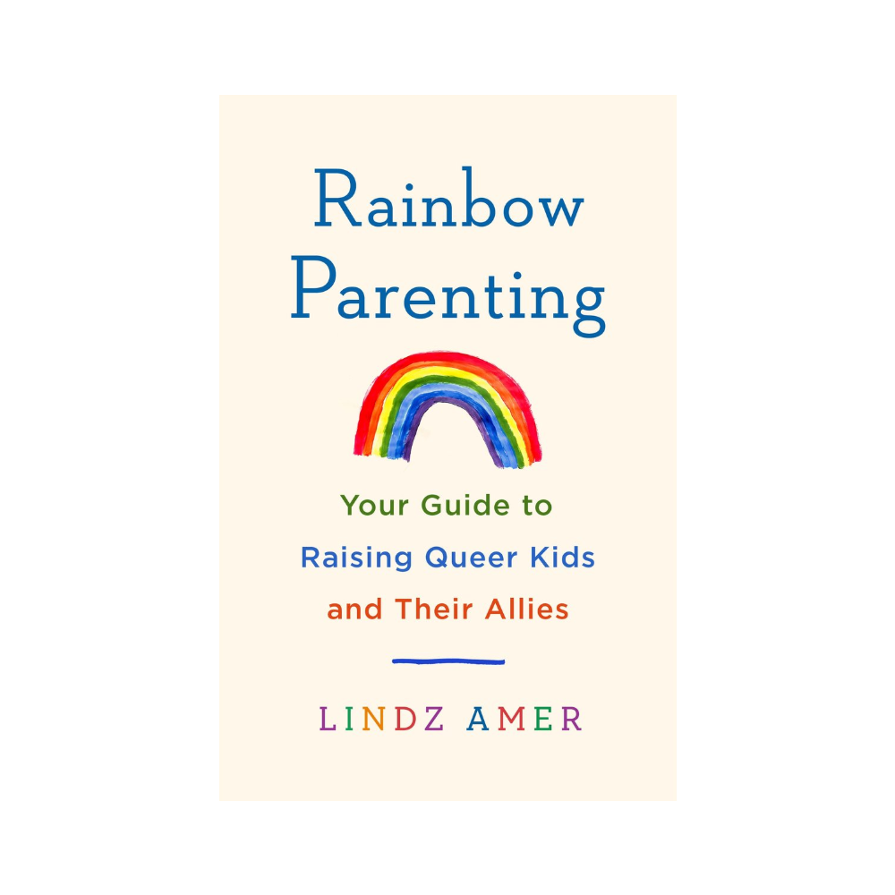 St. Martin's Press Rainbow Parenting - Lindz Amer