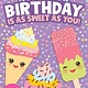 Playhouse Hope Your Birthday is as Sweet as You! Scratch & Sniff card