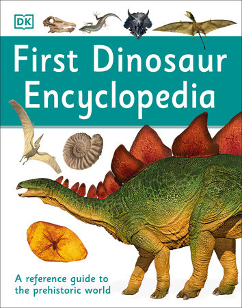DK First Dinosaur Encyclopedia (ages 7-10)