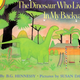 The Dinosaur Who Lived in My Backyard by B.G.Hennessy (ages 3-5)
