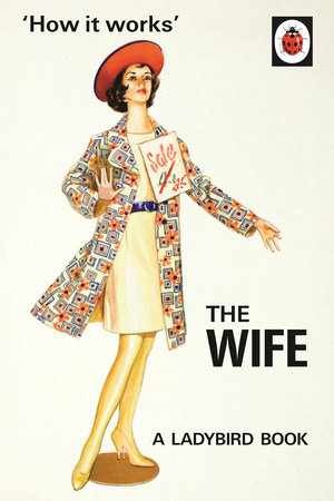 Ladybird Books How it Works: The Wife (Lady Bird Book for grownups)