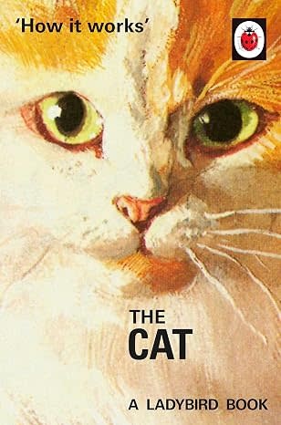 Ladybird Books How It Works: The Cat (Lady Bird Book for grownups)