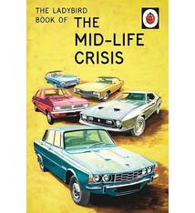 Ladybird Books How It Works: The Mid-Life Crisis (Lady Bird Book for grownups)