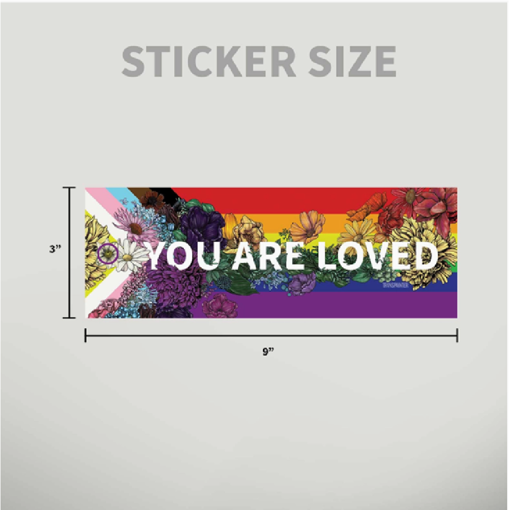 Transpainter You Are Loved Rainbow Bumper Sticker