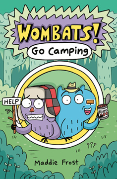 Wombats! Go Camping by Maddie Frost (ages 6-9)