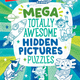 Highlights Mega Totally Awesome Hidden Pictures Puzzles (ages 6-12)