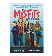 Random House Kids The Misfits: A Royal Conundrum (Book 1) by Lisa Yee (ages 8-12)