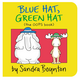 Simon & Schuster Blue Hat Green Hat - Sandra Boynton (0+)
