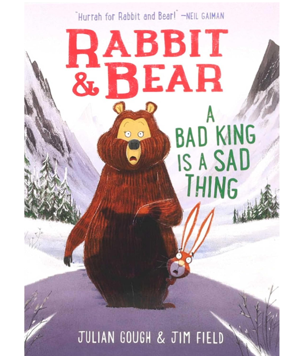 Simon & Schuster Rabbit & Bear: A Bad King Is a Sad Thing - Julian Gough (5+)