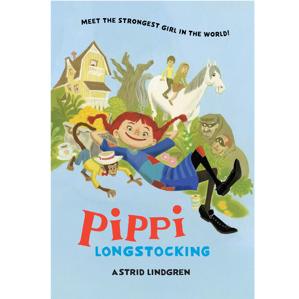 Pippi Longstocking by Astrid Lindgren (8+)