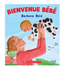 Editions Scholastic Bienvenue bébé  - Barbara Reid (0+)