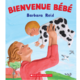 Editions Scholastic Bienvenue bébé  - Barbara Reid (0+)
