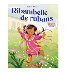 Editions Scholastic Ribambelle de rubans - Robert Munsch (3+)