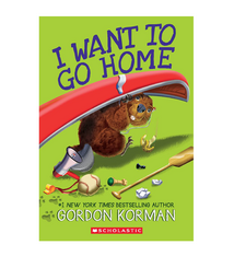 Scholastic I Want to Go Home - Gordon Korman (8+)