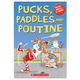 Scholastic Pucks, Paddles and Poutine - Trivia, Jokes & More! (9+)