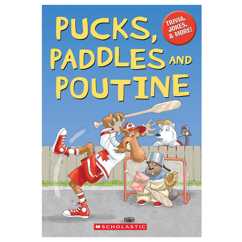 Scholastic Pucks, Paddles and Poutine - Trivia, Jokes & More! (9+)