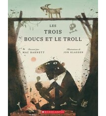 Scholastic Les trois boucs et le troll by Barnet and Klassen (4-8ans)