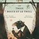 Scholastic Les trois boucs et le troll by Barnet and Klassen (4-8ans)
