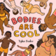 Penguin Randomhouse Bodies Are Cool - Tyler Feder (0+)