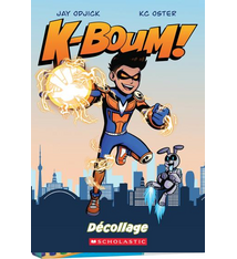 Editions Scholastic K-Boum! : Décollage De Jay Odjick (Âges : 8-12)